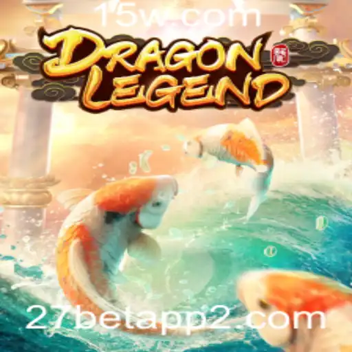 Tudo o Que Você Precisa Saber Sobre DragonLegend no 27 Bet App