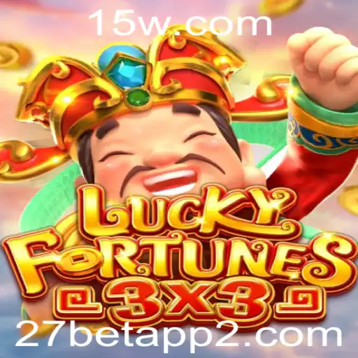Descubra o Emocionante Mundo de LUCKYFORTUNES3x3 na 27 Bet App