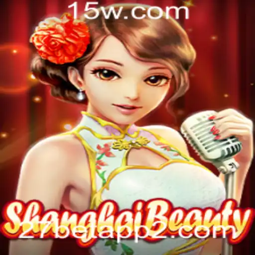 Descubra o Fascinante Jogo ShanghaiBeauty e Como Jogar no 27 Bet App